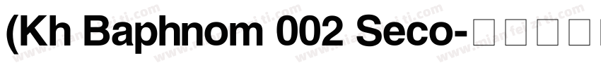(Kh Baphnom 002 Seco字体转换